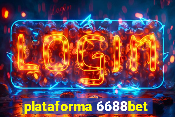 plataforma 6688bet